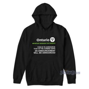 Ontario Important Message For Parents Hoodie for Unisex 2