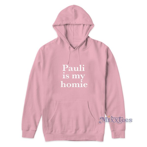 Pauli Is My Homie Hoodie For Unisex