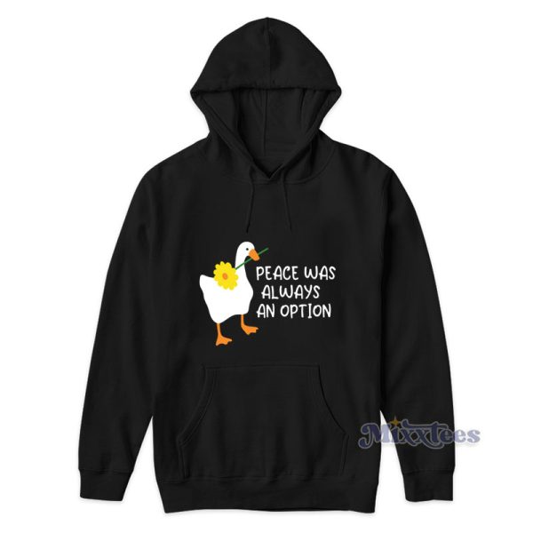 Peace Was Always An Option Hoodie