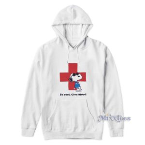 Peanuts Snoopy Be Cool Give Blood Hoodie