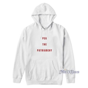 Peg The Patriarchy Hoodie for Unisex 1