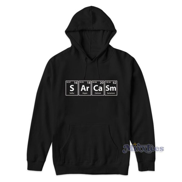 Periodic Elements Spelling Sarcasm Hoodie