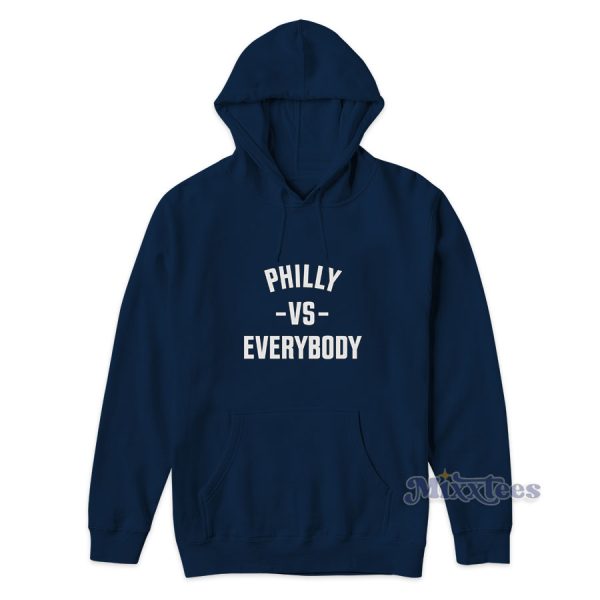 Philly Vs Everybody Hoodie for Unisex