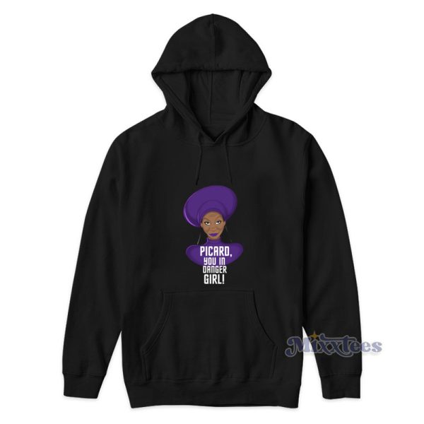 Picard You In Danger Girl Hoodie For Unisex