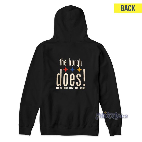 Pittsburgh Steelers Got Six Burgh Does Hoodie