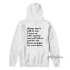 Please Don’t Talk to Me I Have No Self Control Hoodie
