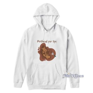 Pothead For Life Hoodie 1