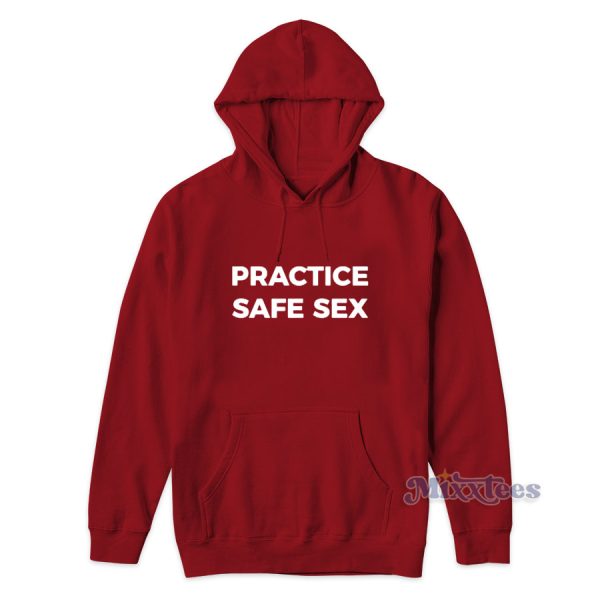 Practice Safe Sex  Hoodie for Unisex