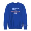 Pretty For A Dark Skin Girl Sweatshirt For Unisex