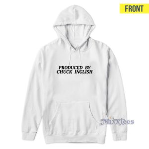 Produced By Chuck Inglish Hoodie for Unisex 1