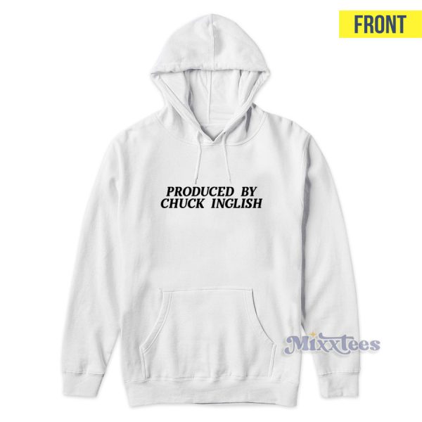 Produced By Chuck Inglish Hoodie for Unisex