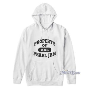 Property Of Pearl Jam Hoodie