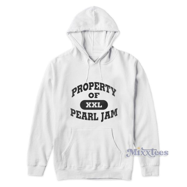 Property Of Pearl Jam Hoodie