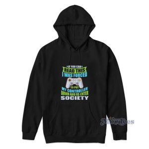 Put Controller Down Re Enter Society Funny Gamer Hoodie 1