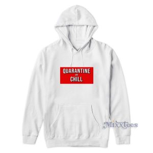 Quarantine And Chil Hoodie for Unisex 2