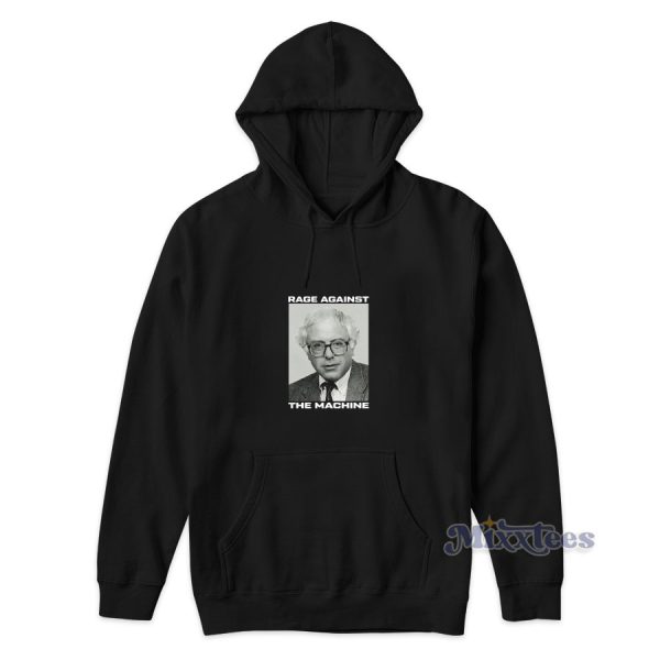 Rage Against The Machine Bernie Hoodie