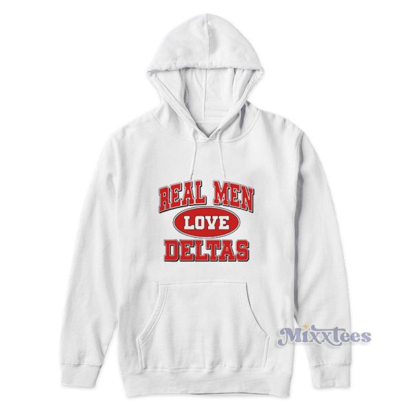 Real Men Love Deltas Hoodie For Unisex