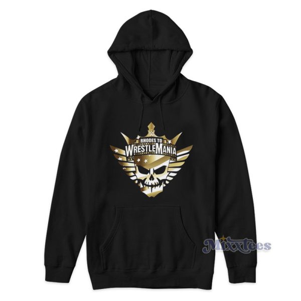 Rhodes To Wrestle Mania Hoodie