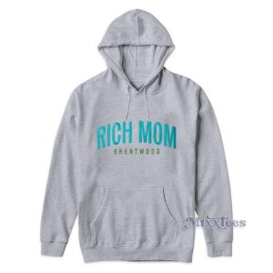 Rich Mom Brentwood Hoodie 1