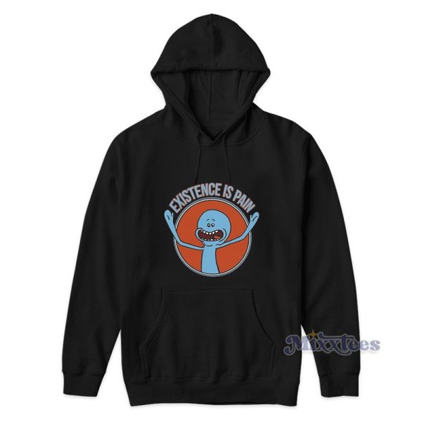 Rick And Morty Existence Is Pain Hoodie