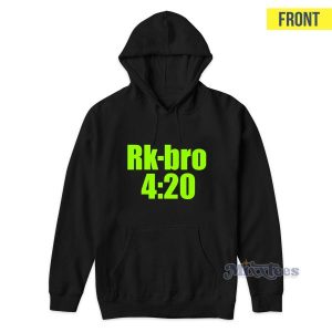 Rk Bro 420 Says I Just Smoked Hoodie 2 Rk Bro 420 Says I Just Smoked Hoodie 3