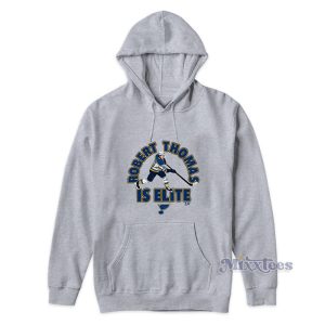 Robert Thomas Is Elite Hoodie 1