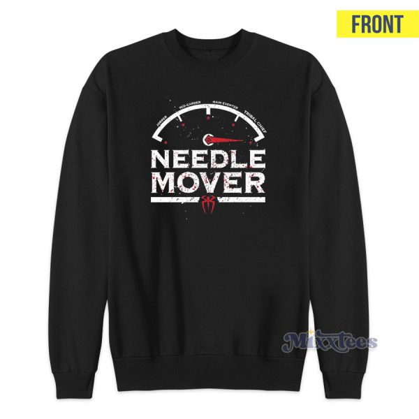 Roman Reigns Needle Mover Sweatshirt for Unisex