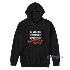 Rugby 80 Minutes 15 Positions No Protection Innuendo Pun Hoodie 1