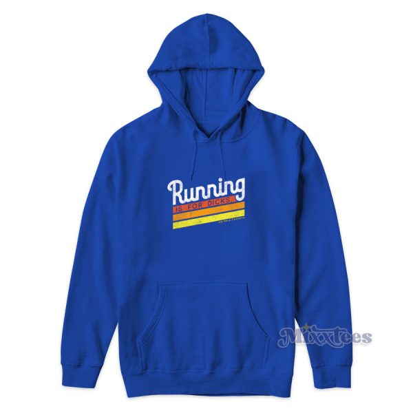 Running Is For Dicks Hoodie for Unisex