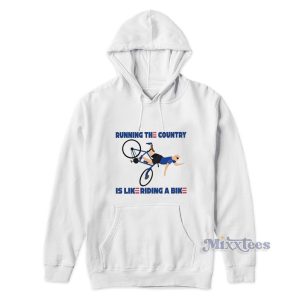 Running The Country Is Like Riding A Bike Hoodie 1