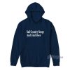 Sad Country Songs And Cold Beer Hoodie for Unisex