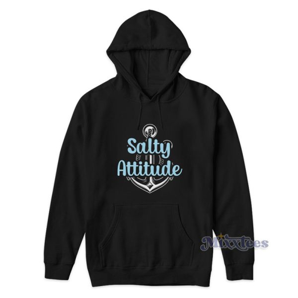 Salty Attitude Hoodie For Unisex