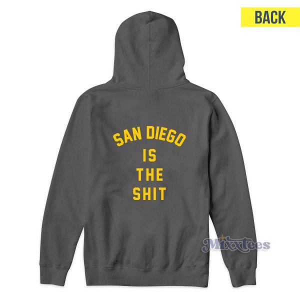 San Diego Is The Shit Hoodie for Unisex