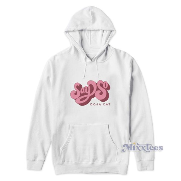 Say So Doja Cat Hoodie for Unisex