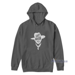 Say When Doc Holliday Hoodie For Unisex 2