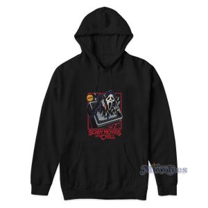 Scary Movies And Chill Hoodie 2