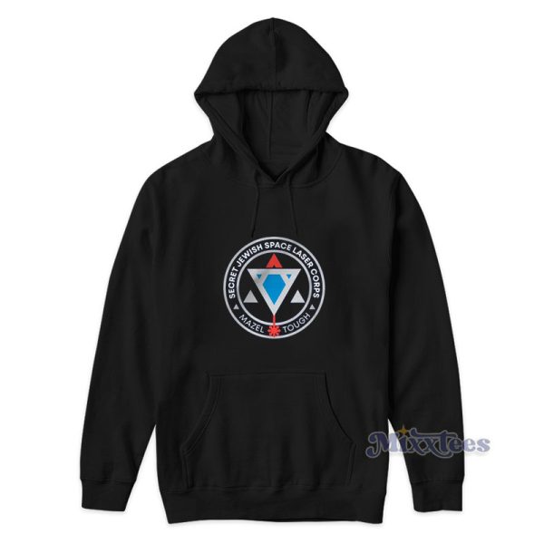 Secret Jewish Space Laser Corps Mazel Tough Hoodie