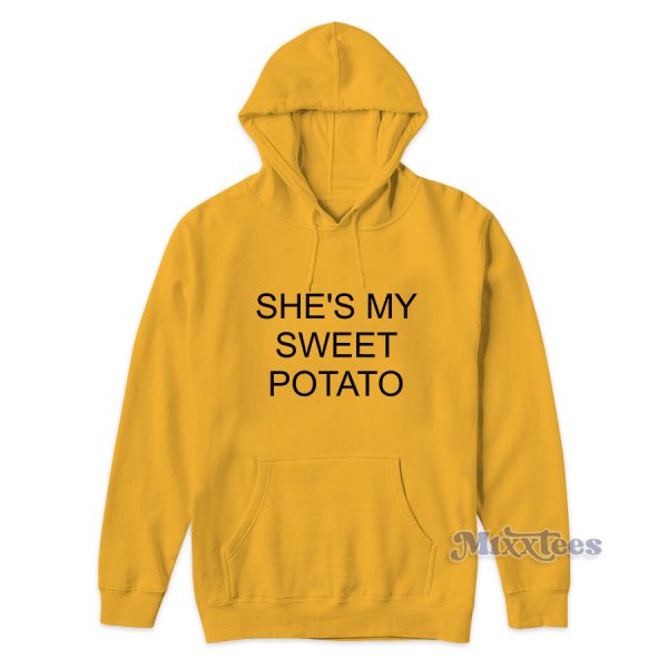 She’s My Sweet Potato Hoodie for Unisex