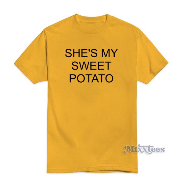 She’s My Sweet Potato T-Shirt For Unisex