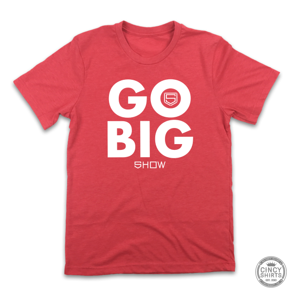 Show Bats – Go Big