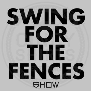 Show Bats - Swing For The Fences 1 Show Bats Swing For The Fences 2