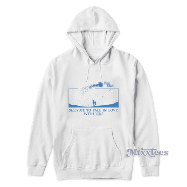 Silly Me To Fall In Love With You Hoodie For Unisex