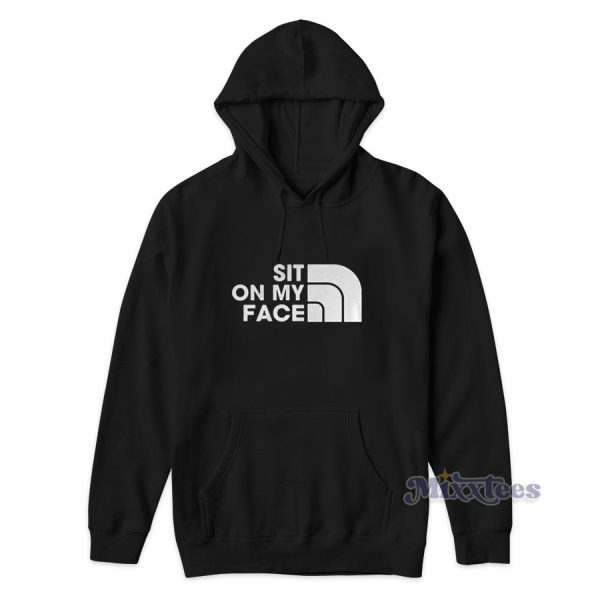 Sit On My Face Hoodie for Unisex