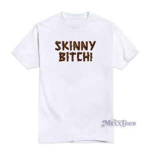 Skinny Bitch Lindsay Lohan T Shirt 3