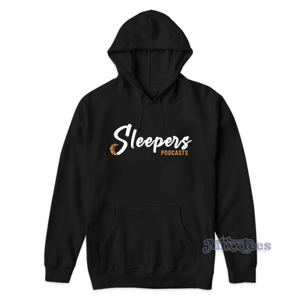 Sleepers Podcasts Hoodie For Unisex