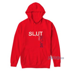 Slut Salt Lake City Utah Hoodie 1