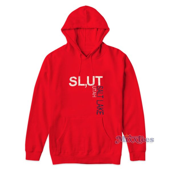 Slut Salt Lake City Utah Hoodie