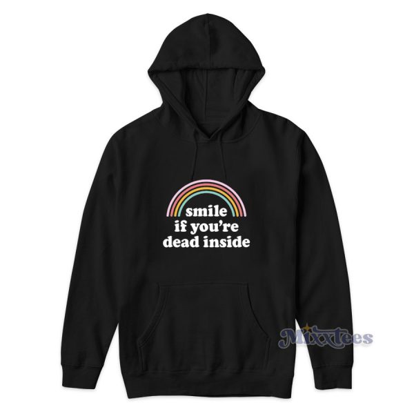 Smile If You’re Dead Inside Hoodie For Unisex