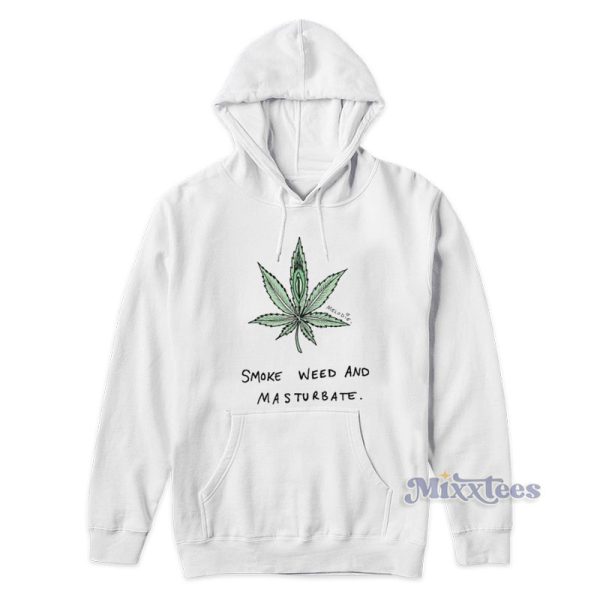 Smoke Weed And Masturbate Hoodie