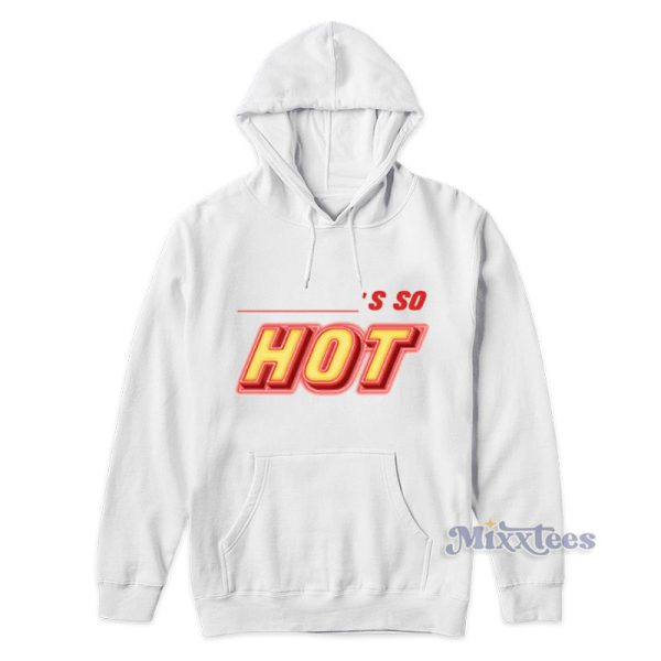 So Hot Tour Hoodie